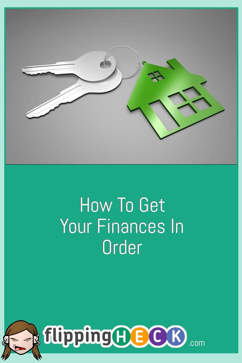 How To Get Your Finances In Order