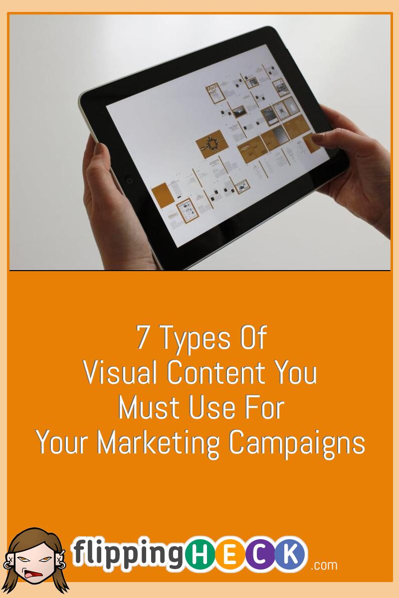 7 Types of Visual Content You Must Use For Your Marketing Campaigns