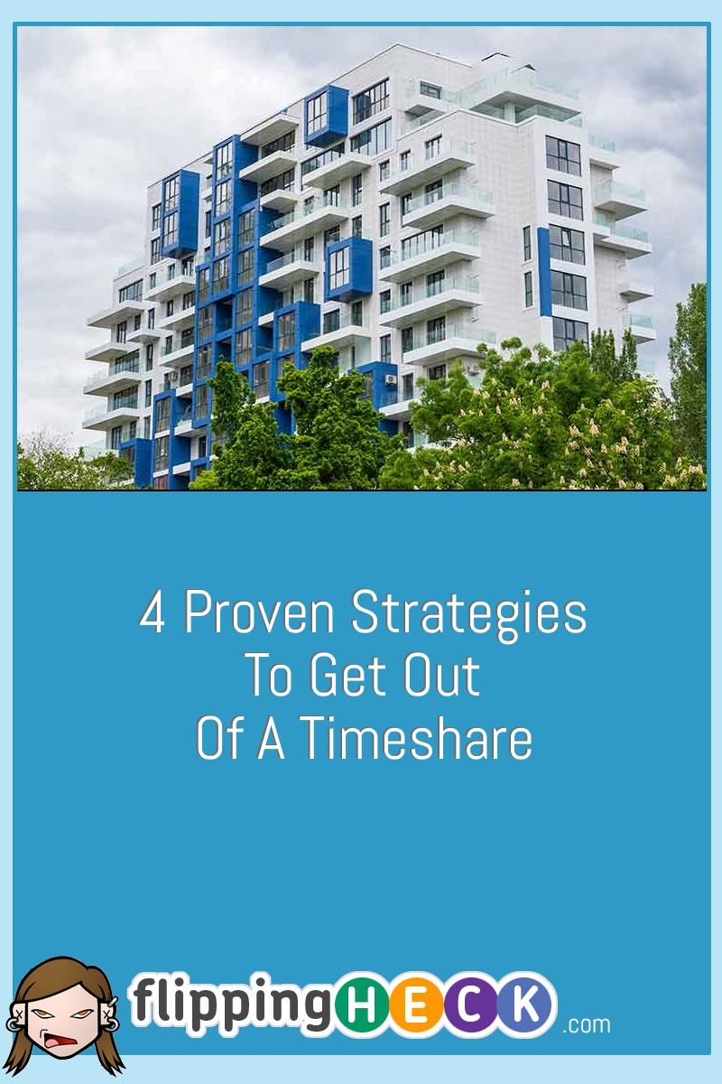 4 Proven Strategies To Get Out Of A Timeshare