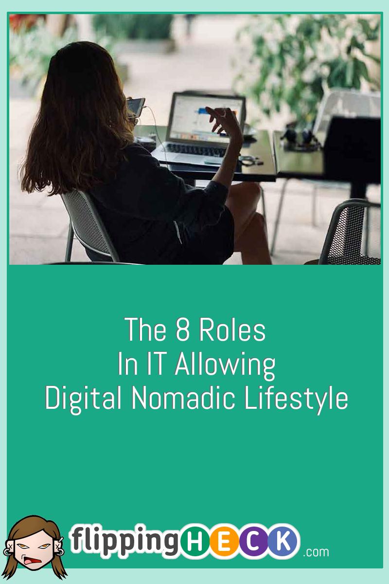 The 8 Roles In IT Allowing Digital Nomadic Lifestyle
