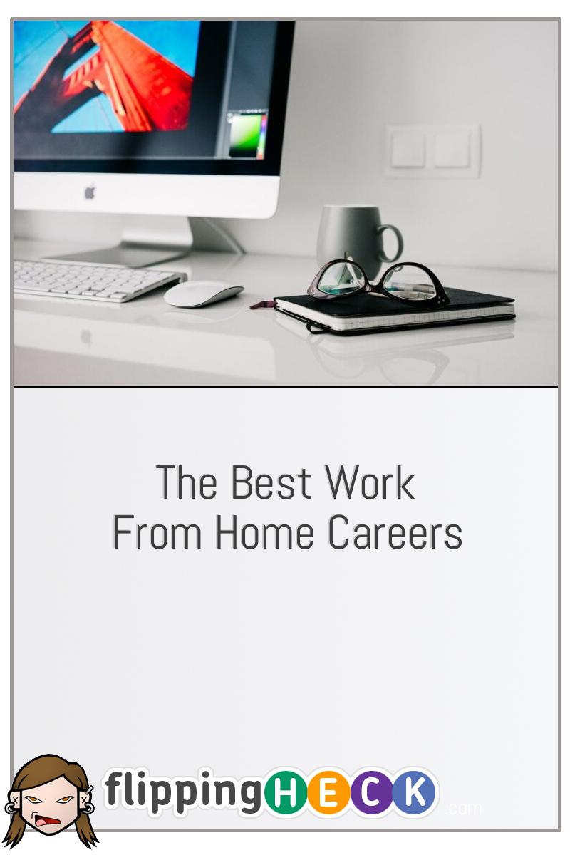 The Best Work From Home Careers