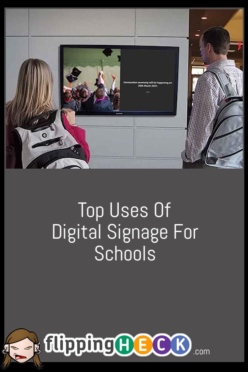 Top Uses Of Digital Signage For Schools