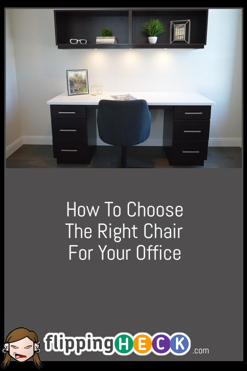 How To Choose The Right Chair For Your Office