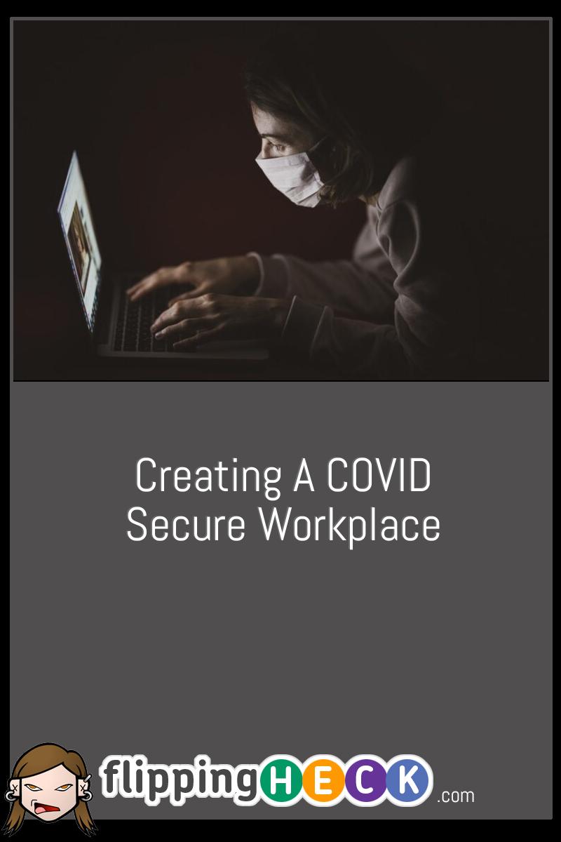 Creating A COVID Secure Workplace