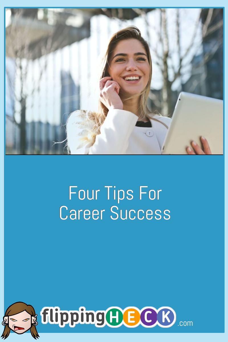 Four Tips For Career Success
