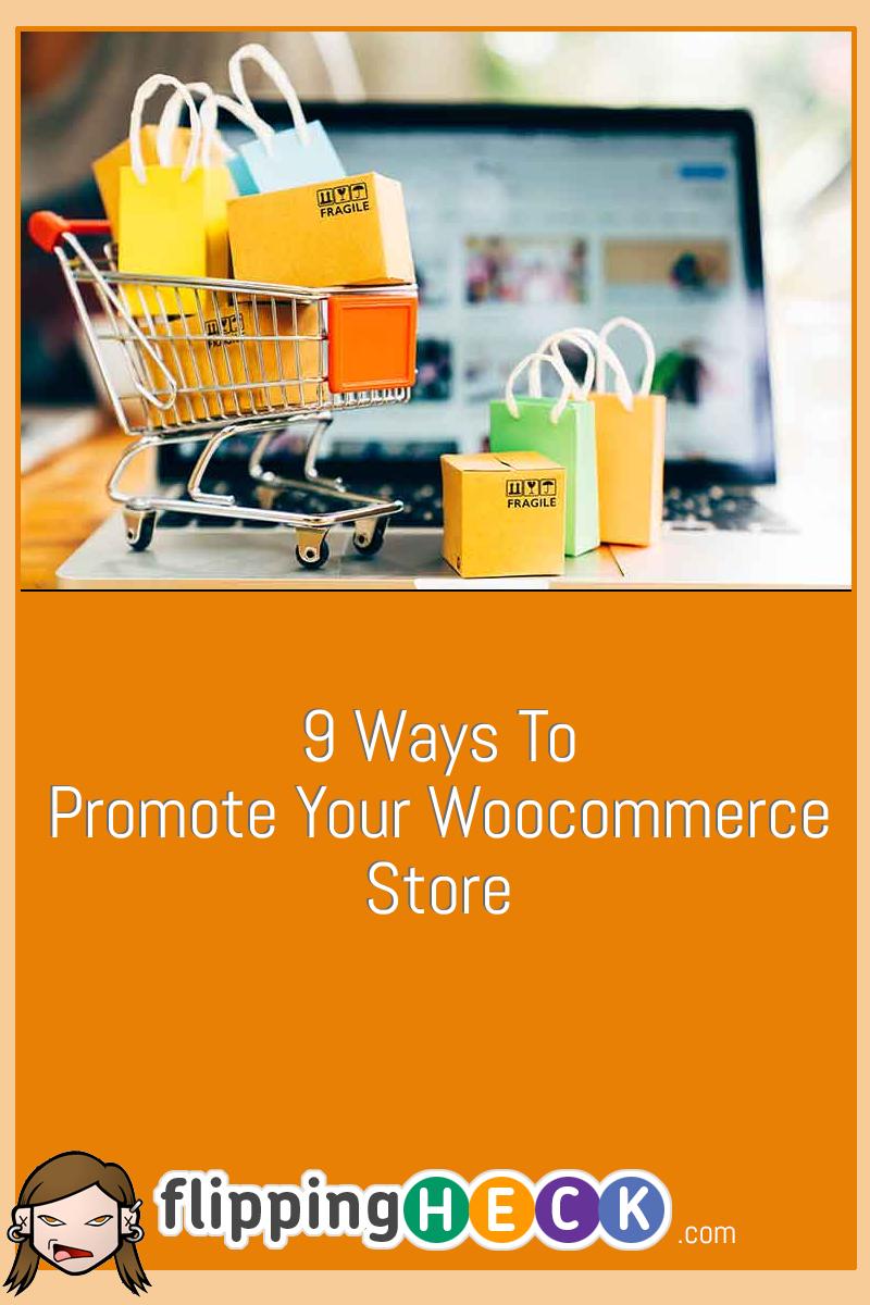 9 Ways To Promote Your Woocommerce Store