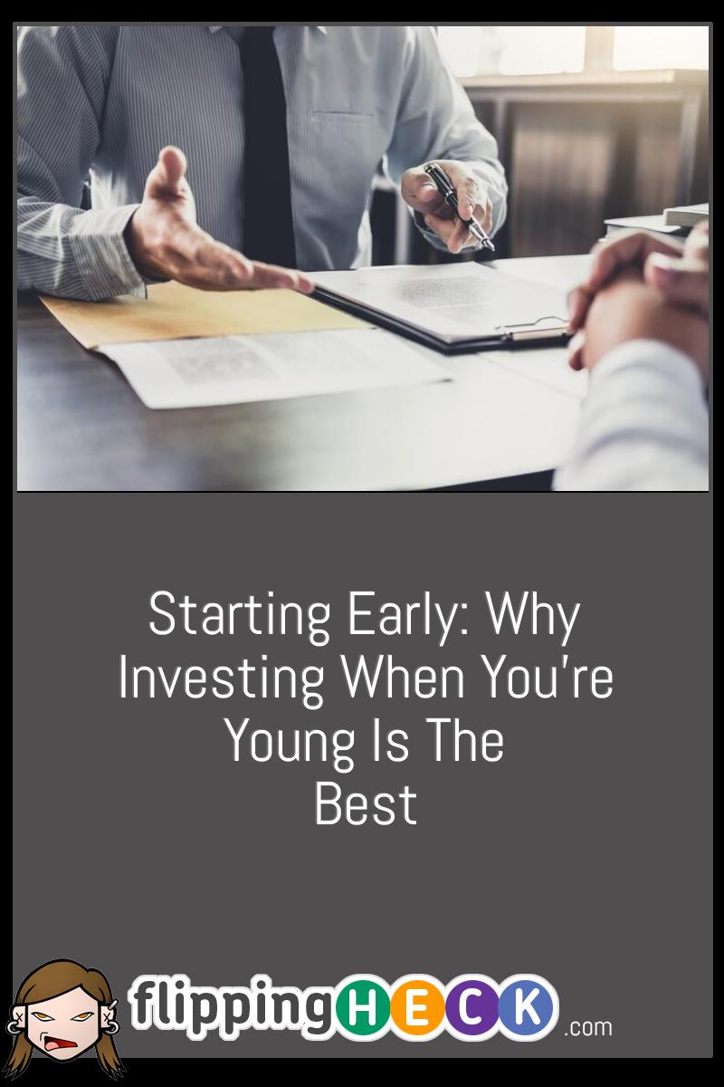 Starting Early: Why Investing when You’re Young Is the Best