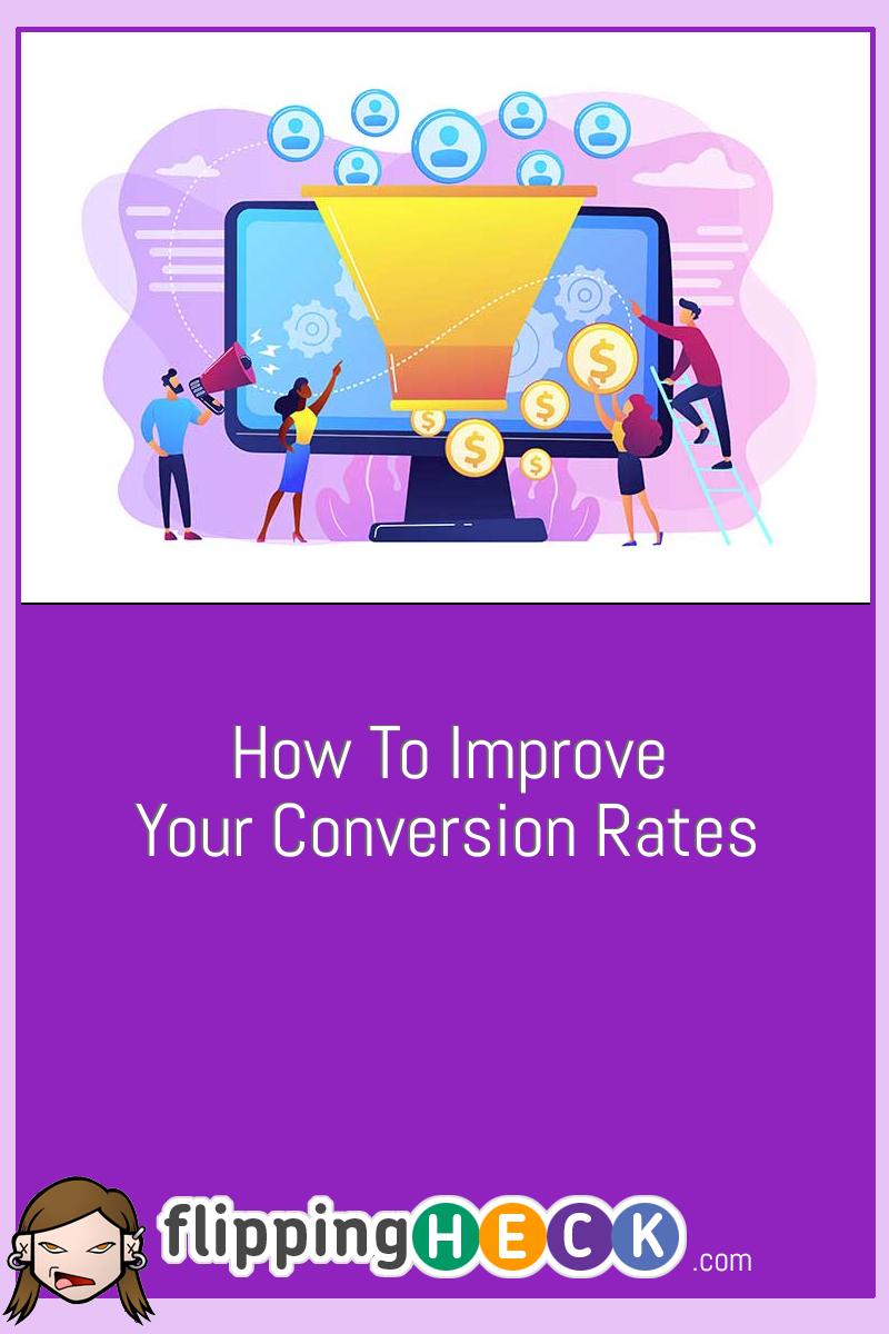 How To Improve Your Conversion Rates