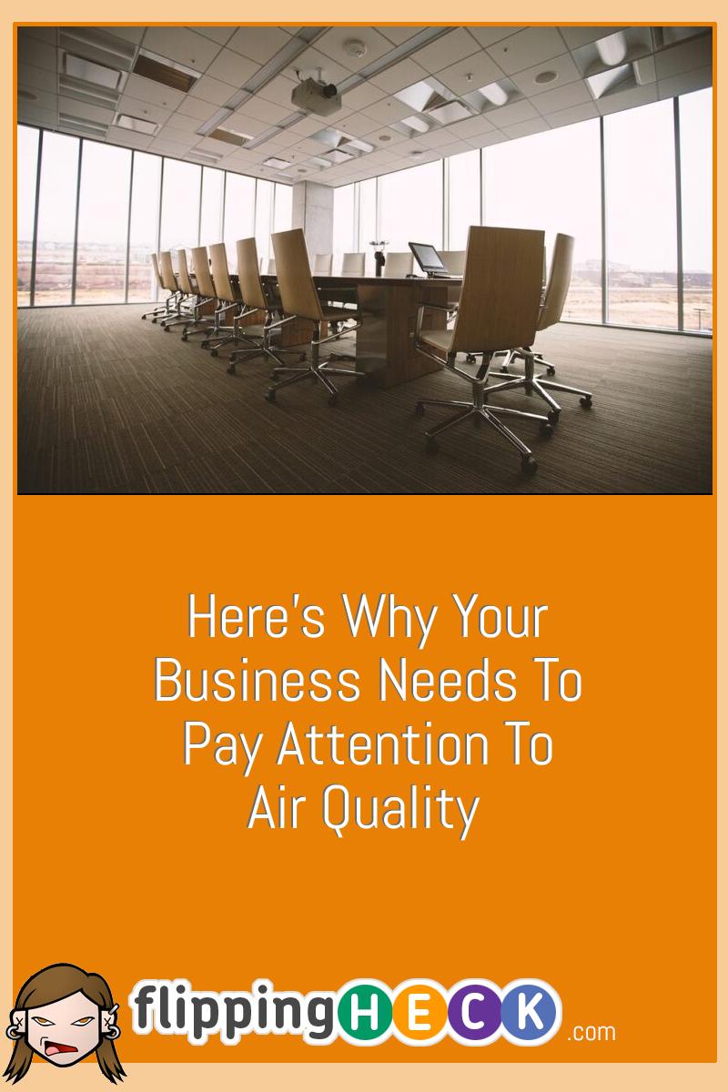 Here’s Why Your Business Needs To Pay Attention To Air Quality