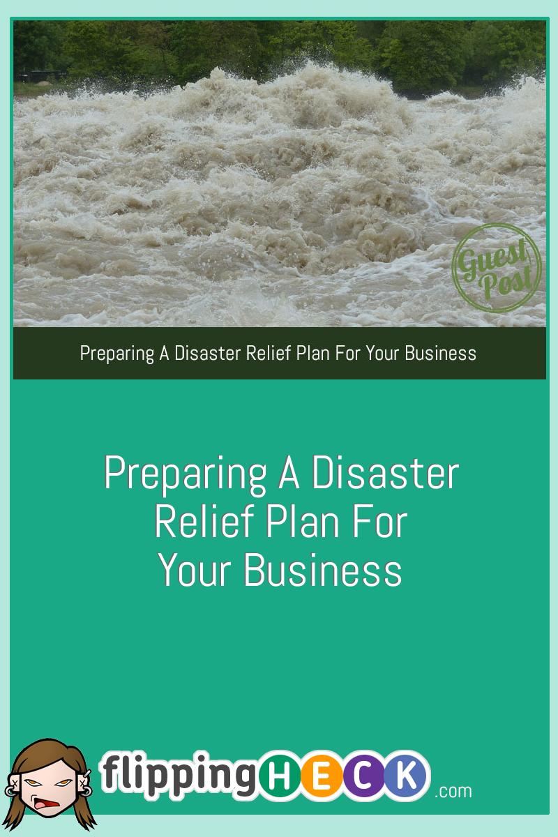 Preparing A Disaster Relief Plan For Your Business