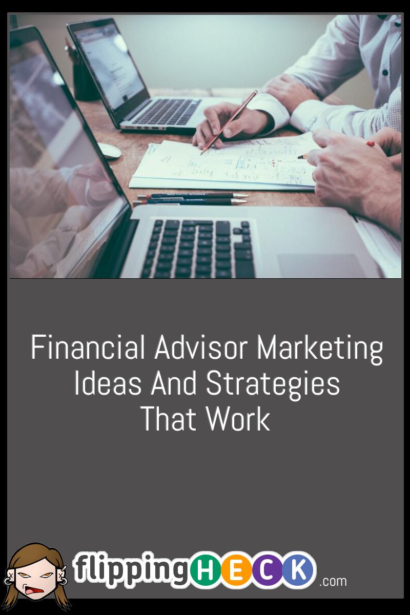 Financial Advisor Marketing Ideas And Strategies That Work