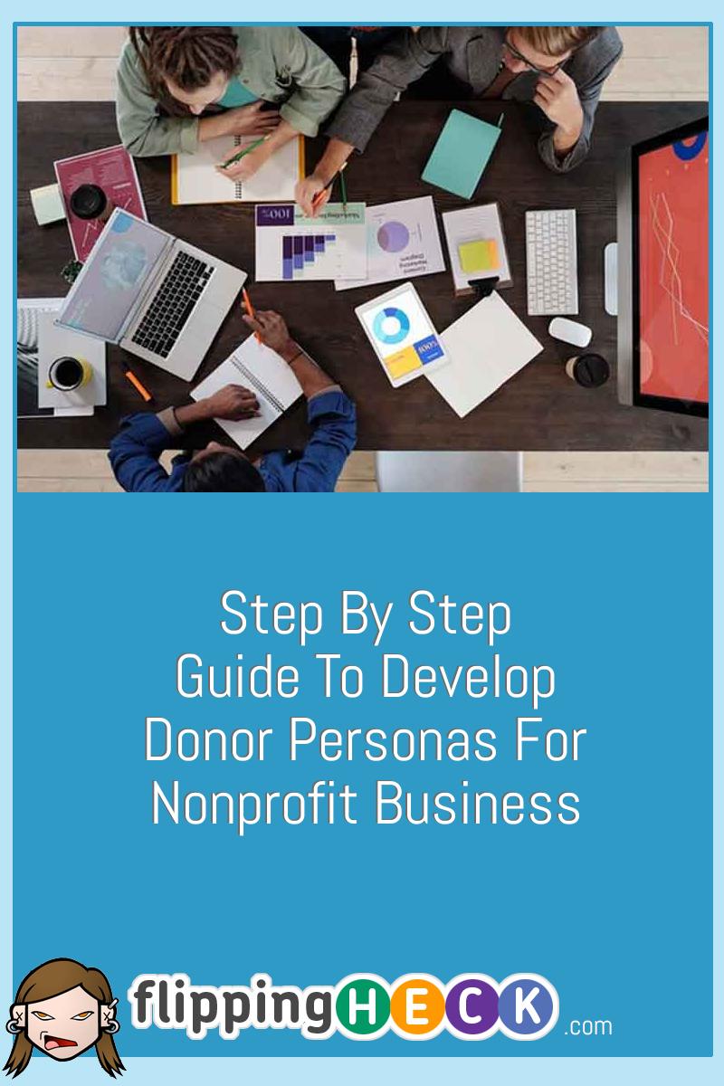 Step By Step Guide To Develop Donor Personas For Nonprofit Business