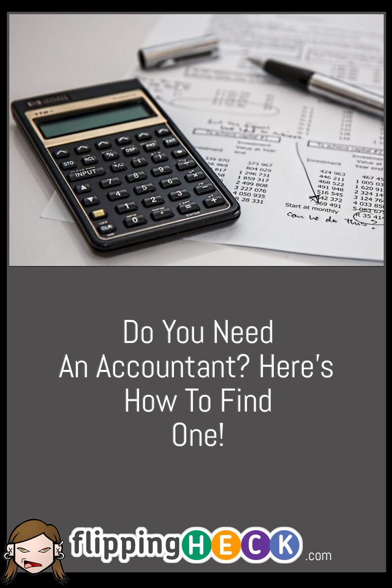 Do You Need An Accountant? Here’s How To Find One!