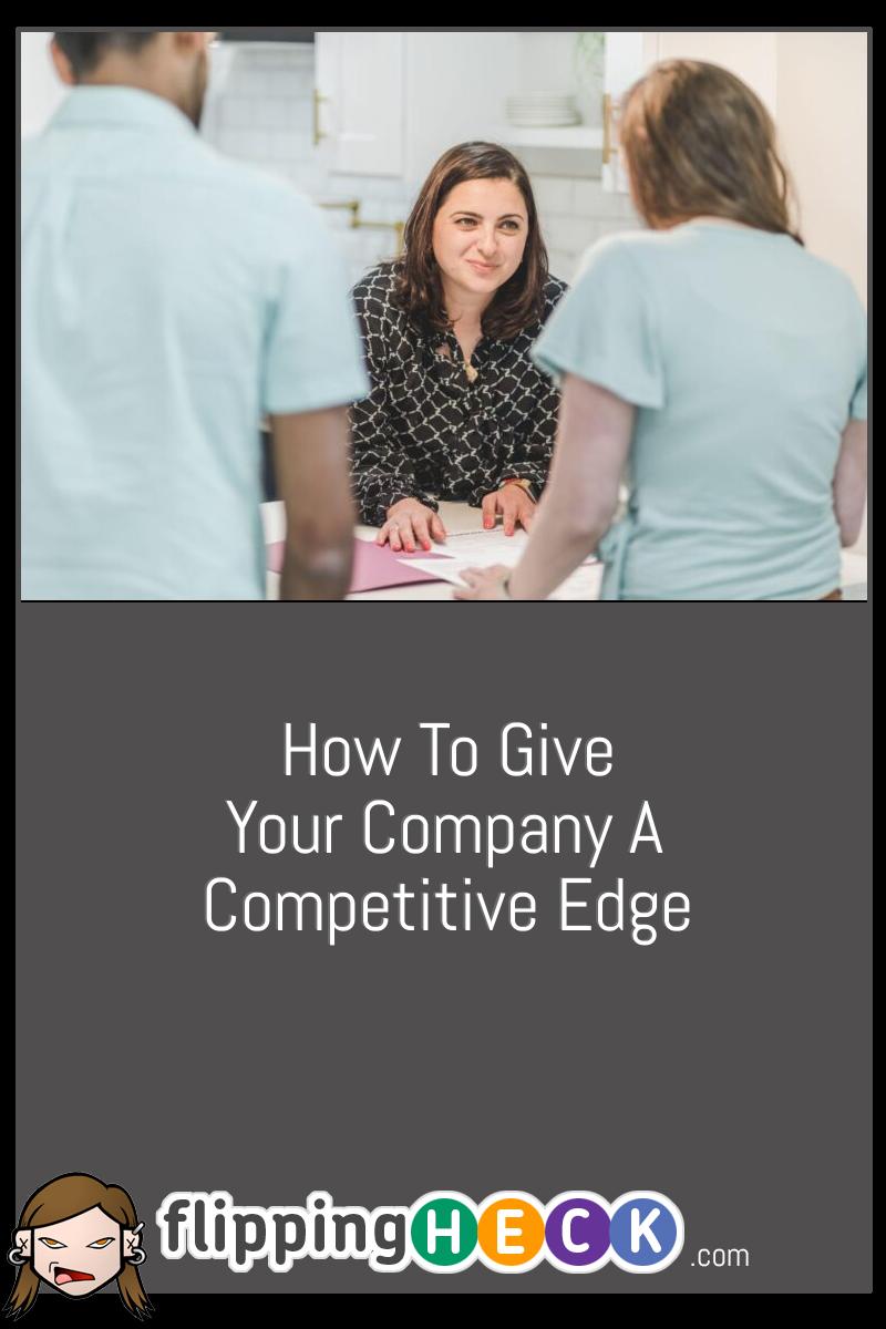 How To Give Your Company A Competitive Edge