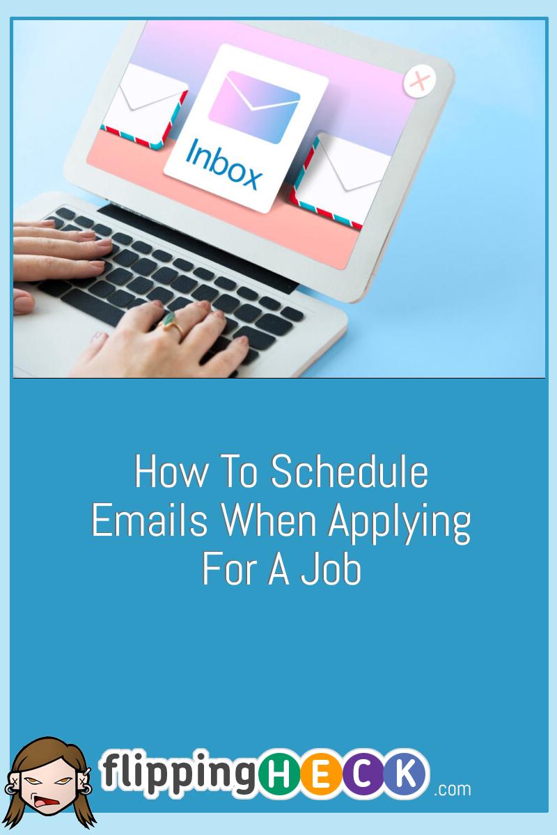 How To Schedule Emails When Applying For A Job