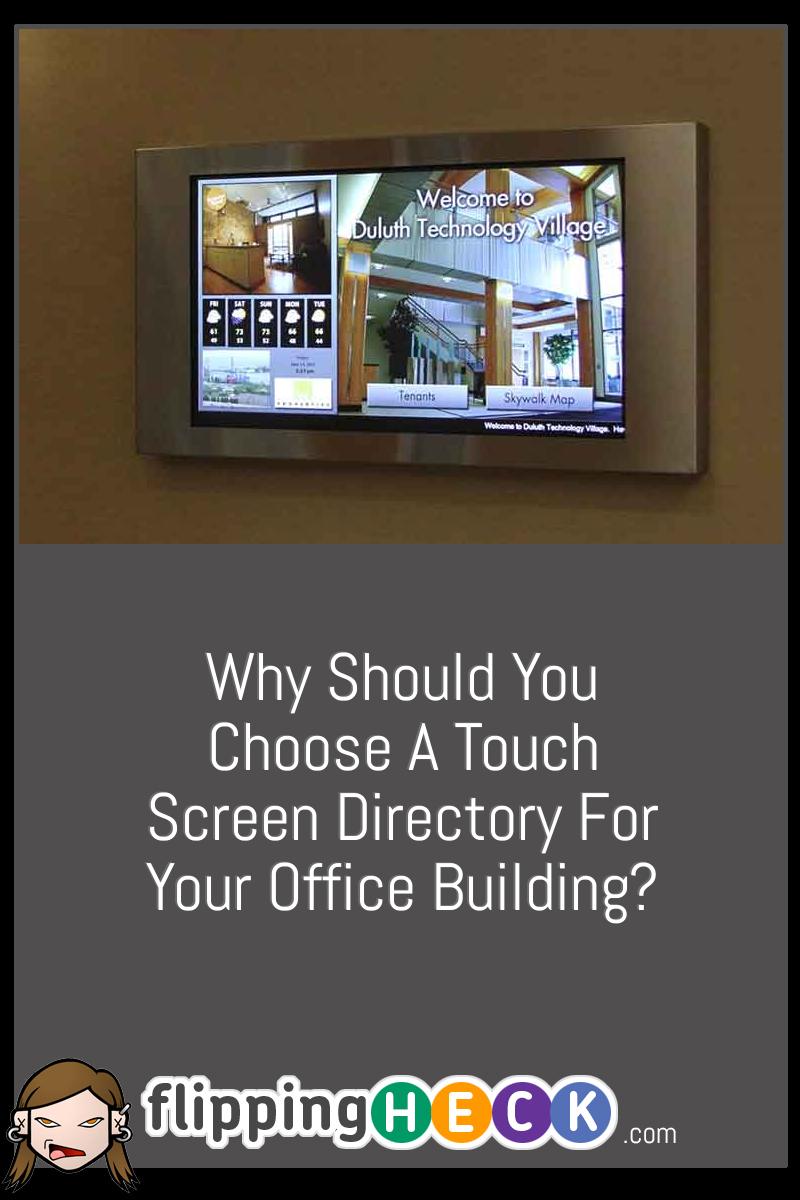 Why Should You Choose A Touch Screen Directory For Your Office Building?
