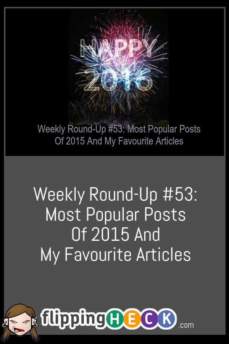 Weekly Round-Up #53: Most Popular Posts Of 2015 And My Favourite Articles