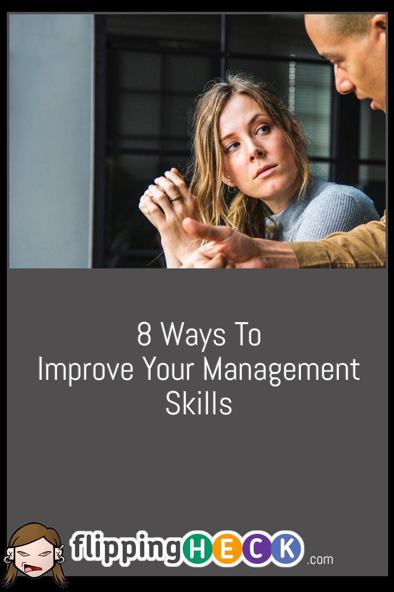 8 Ways To Improve Your Management Skills