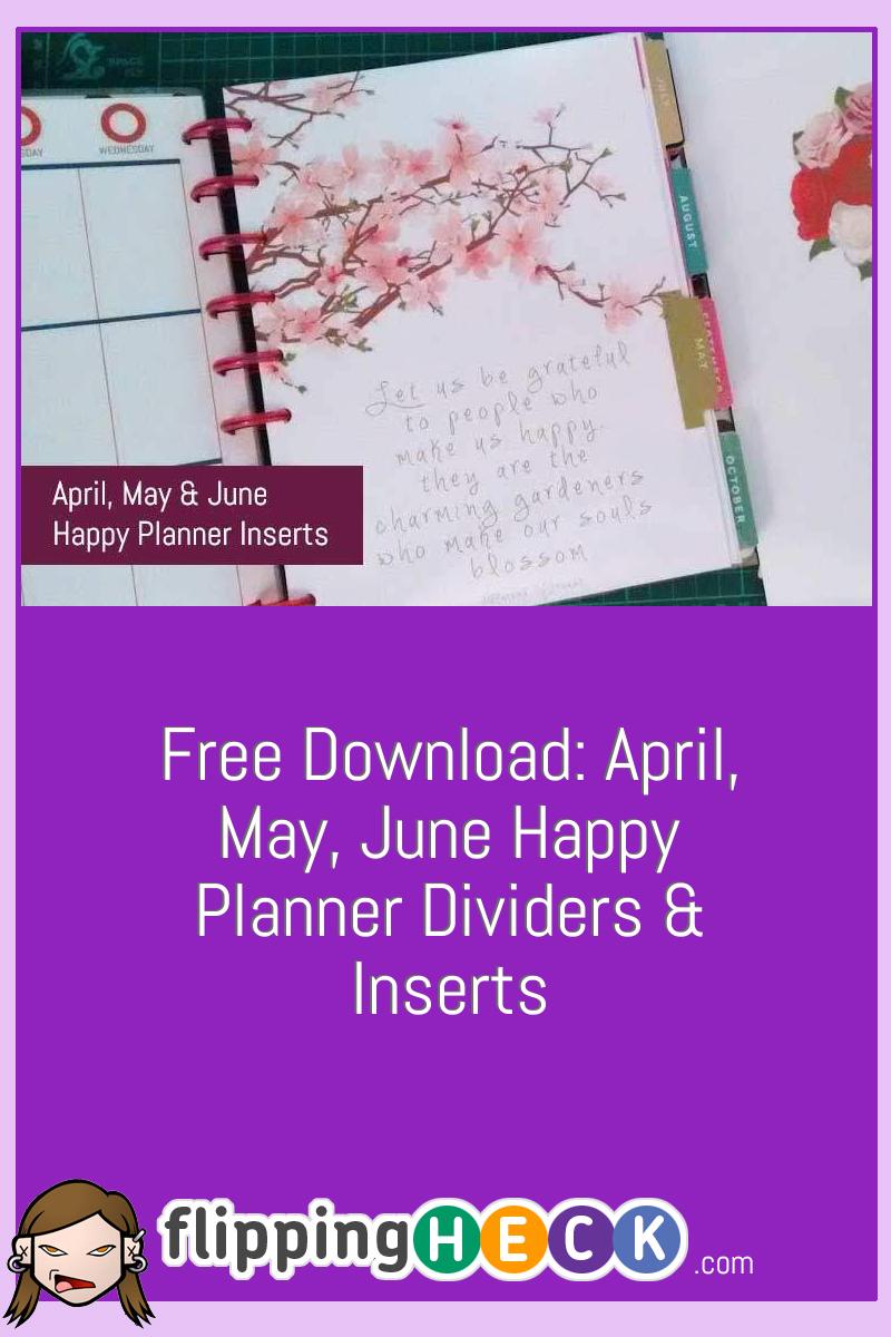 Free Download: April, May, June Happy Planner Dividers & Inserts