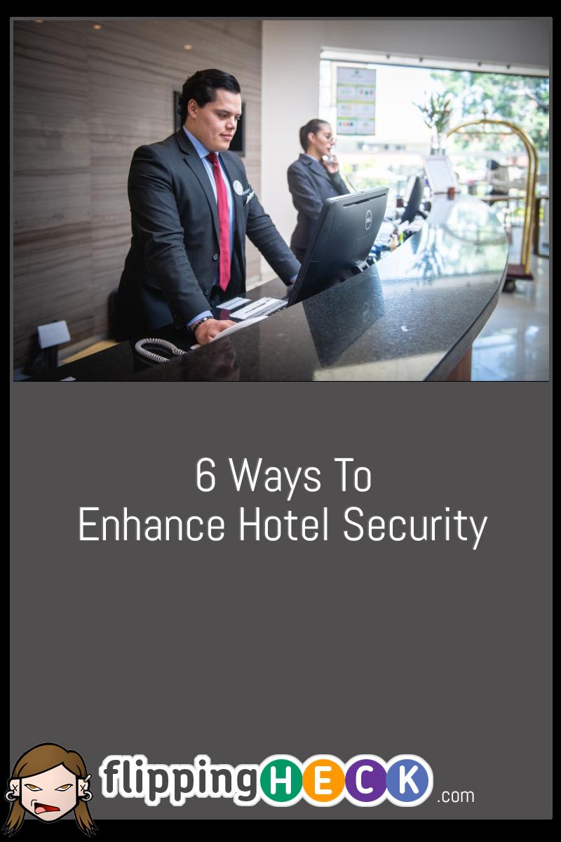 6 Ways To Enhance Hotel Security