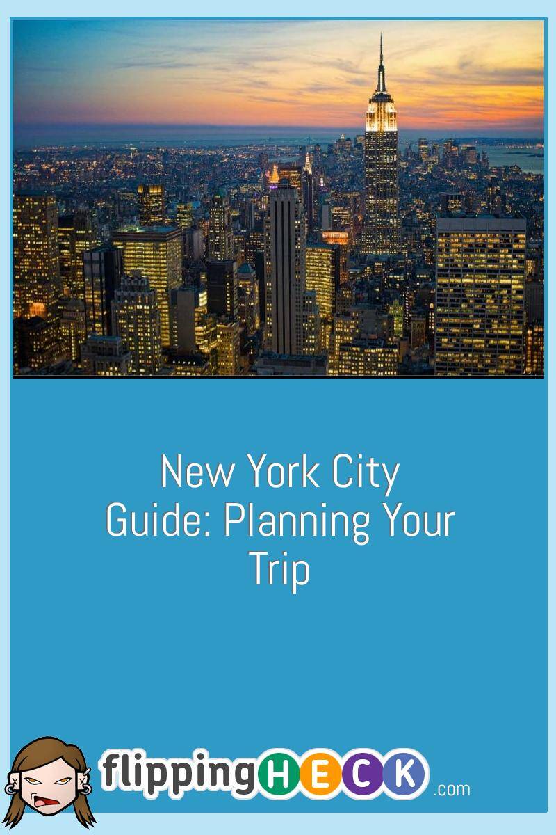 New York City Guide: Planning Your Trip