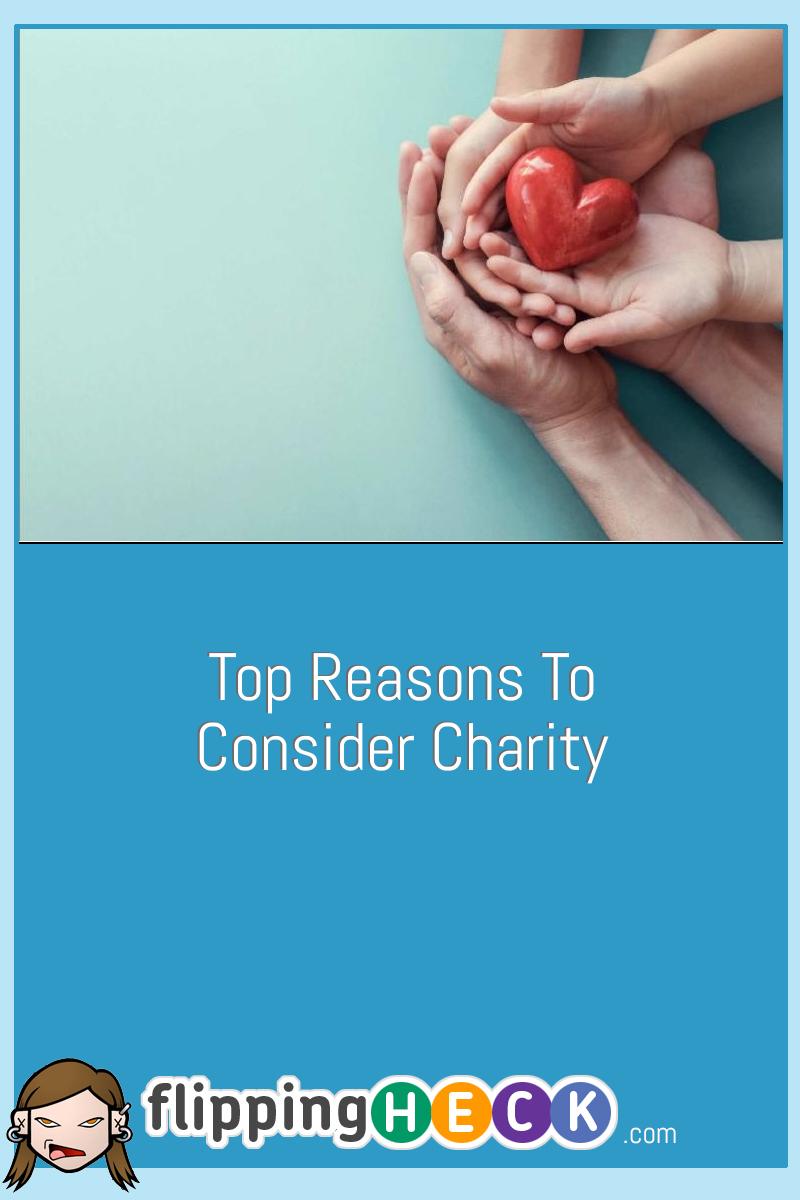 Top Reasons To Consider Charity