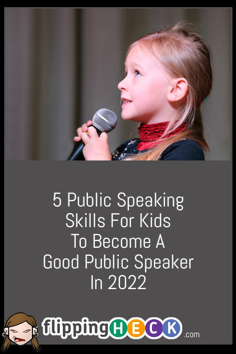 5 Public Speaking Skills For Kids To Become A Good Public Speaker In 2022