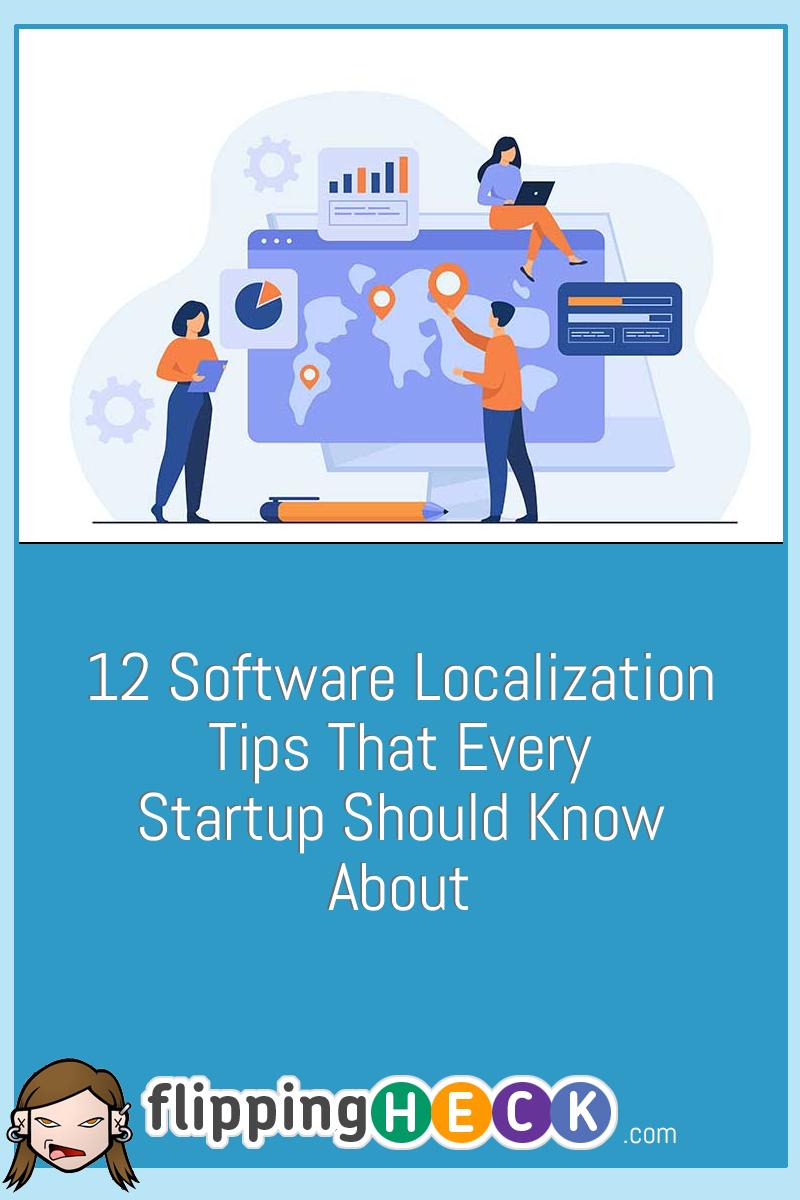 12 Software Localization Tips that Every Startup Should Know About