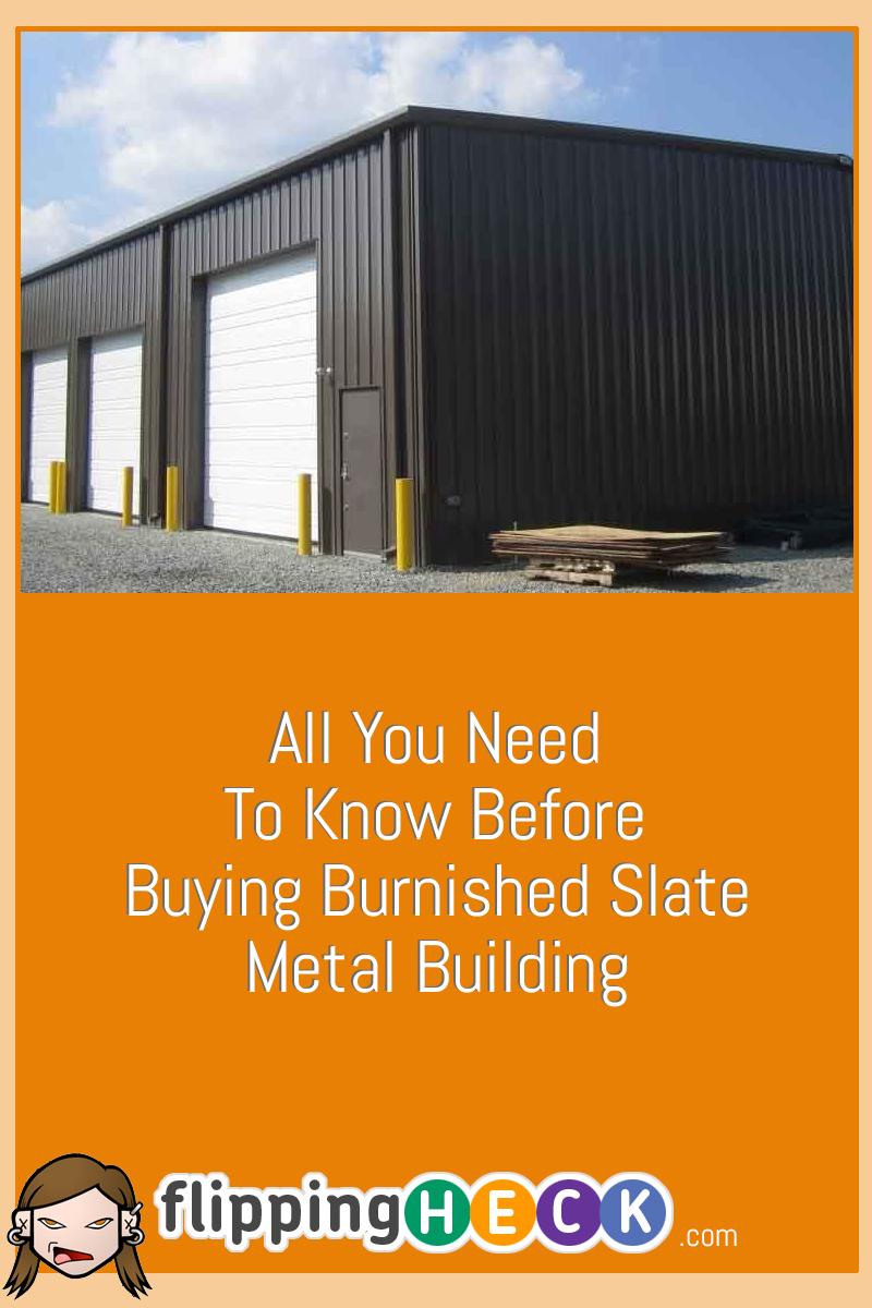 All You Need To Know Before Buying Burnished Slate Metal Building