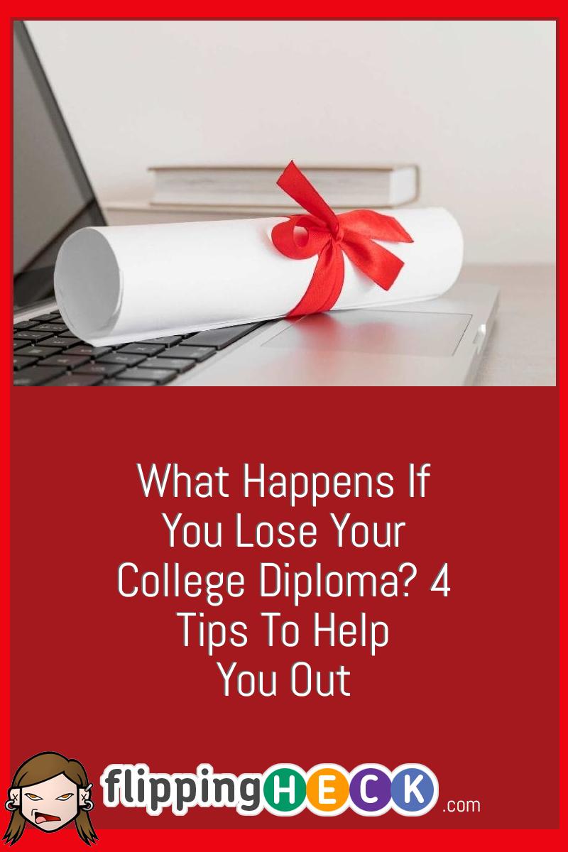 What Happens If You Lose Your College Diploma? 4 Tips To Help You Out