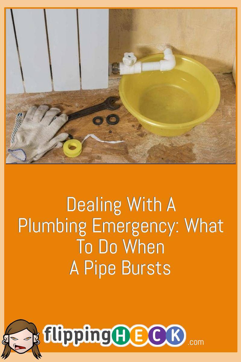 Dealing With A Plumbing Emergency: What To Do When A Pipe Bursts