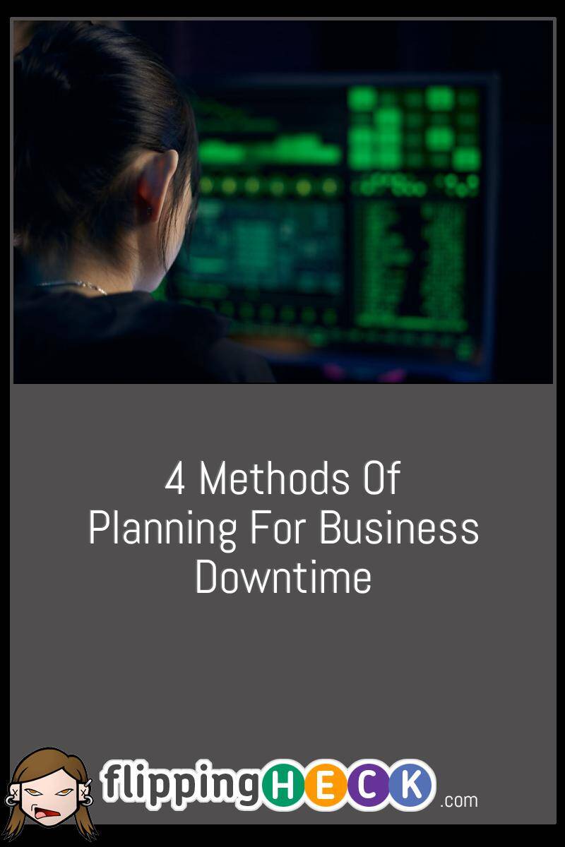 4 Methods Of Planning For Business Downtime