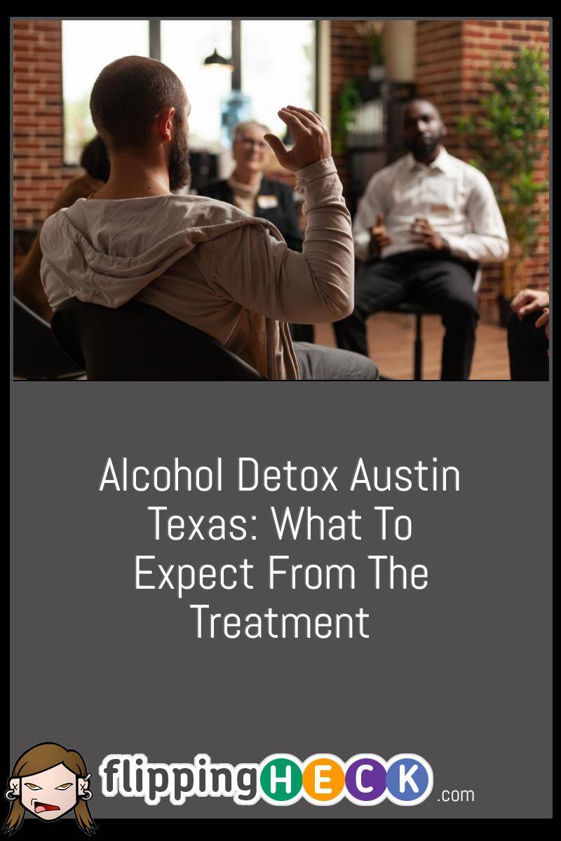 Alcohol Detox Austin Texas: What To Expect From The Treatment