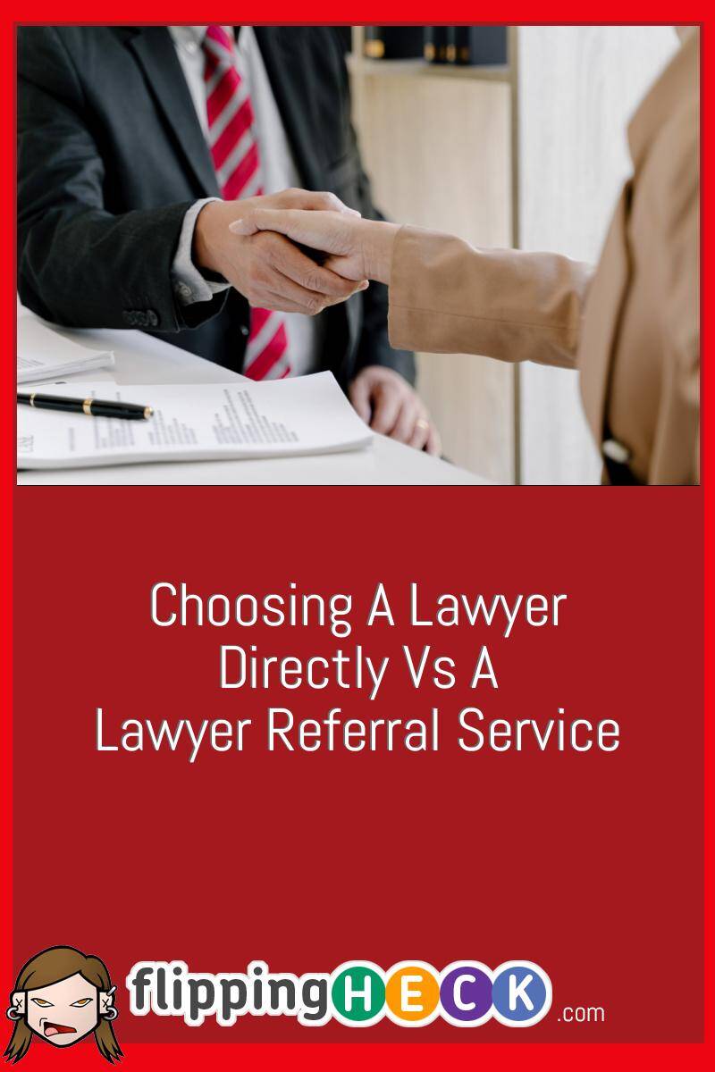 Choosing A Lawyer Directly Vs A Lawyer Referral Service