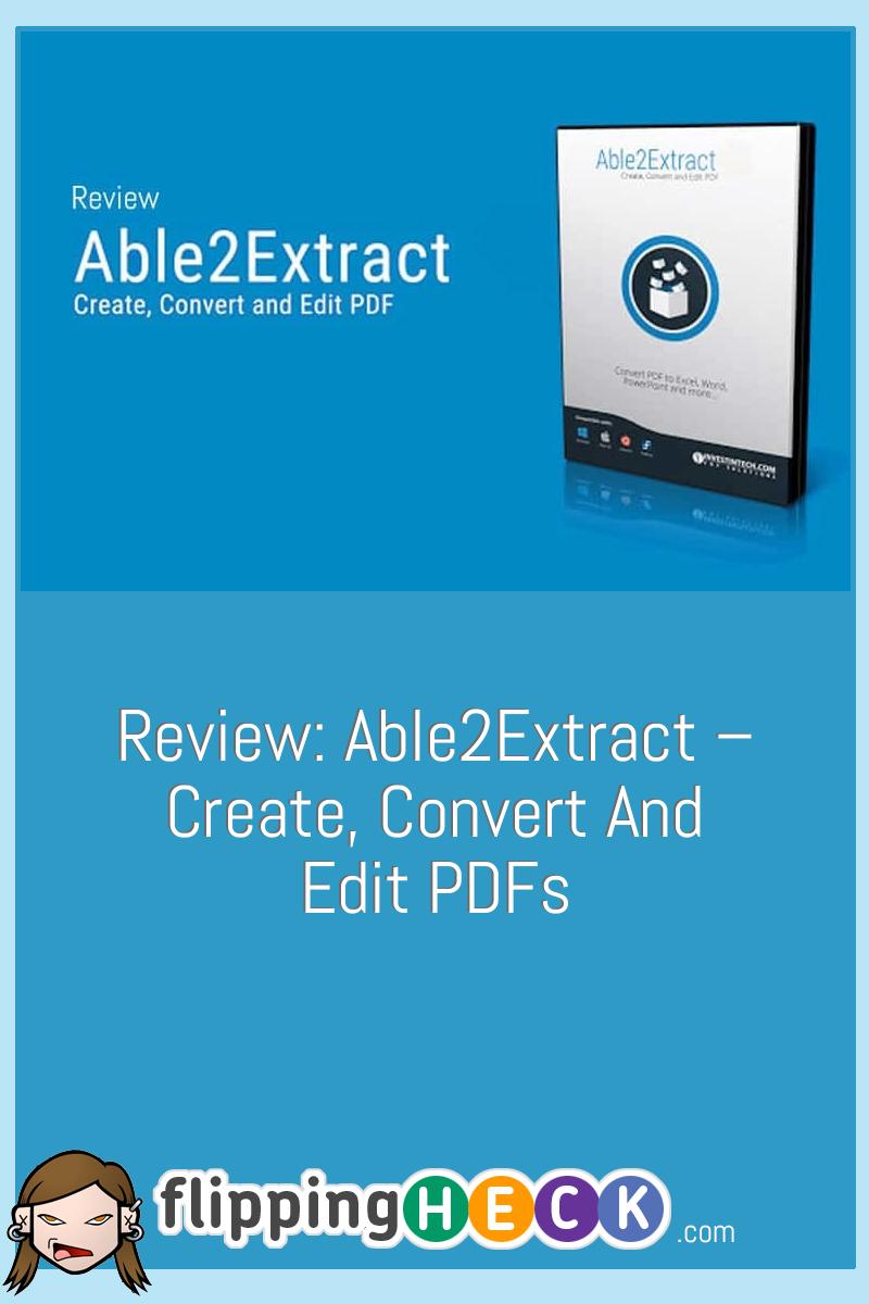 Review: Able2Extract – Create, Convert and Edit PDFs