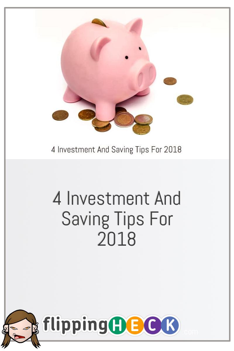 4 Investment And Saving Tips For 2018