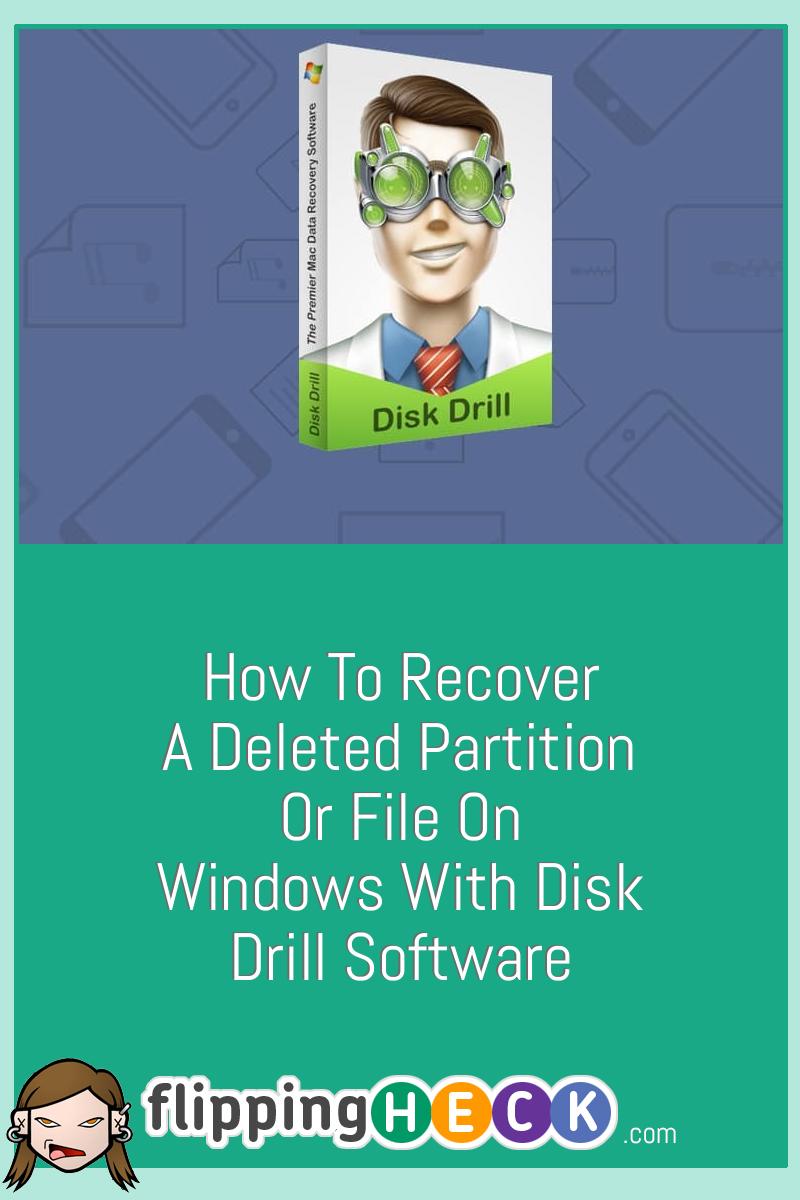 How To Recover A Deleted Partition Or File On Windows With Disk Drill Software
