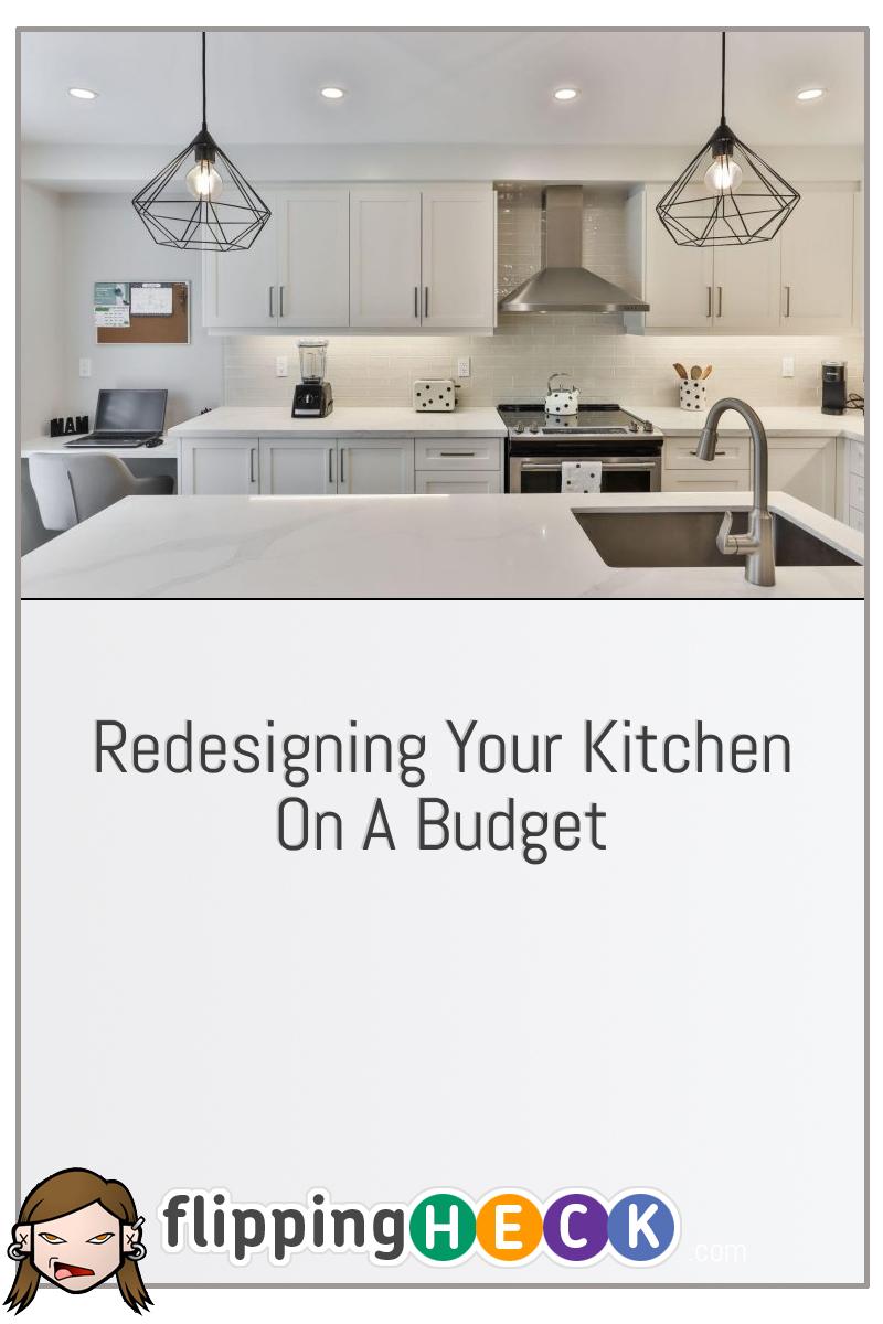 Redesigning Your Kitchen On A Budget