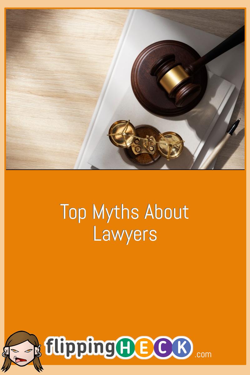 Top Myths About Lawyers