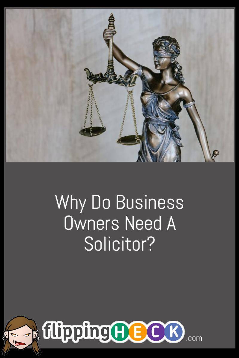 Why Do Business Owners Need A Solicitor?