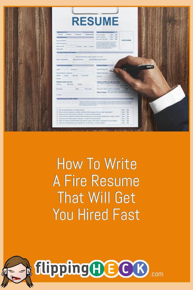 How To Write A Fire Resume That Will Get You Hired Fast