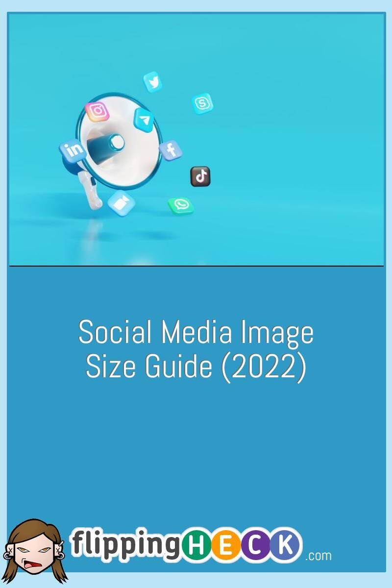 Social Media Image Size Guide (2022)