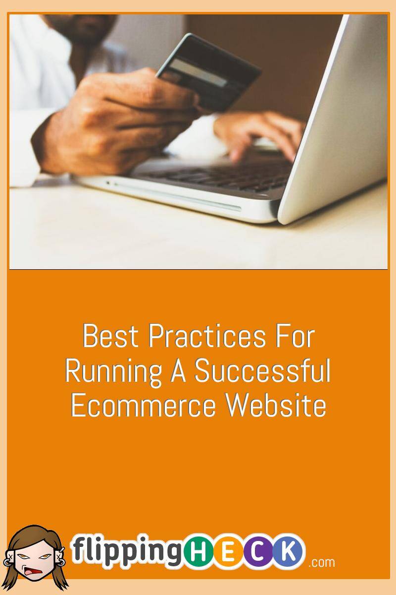 Best Practices For Running A Successful Ecommerce Website