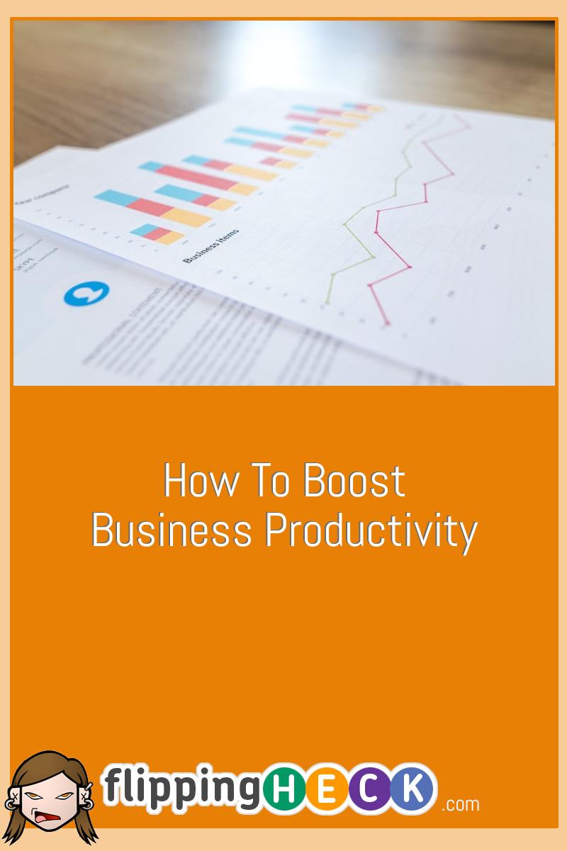 How To Boost Business Productivity