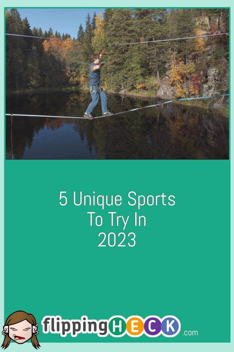 5 Unique Sports To Try In 2023