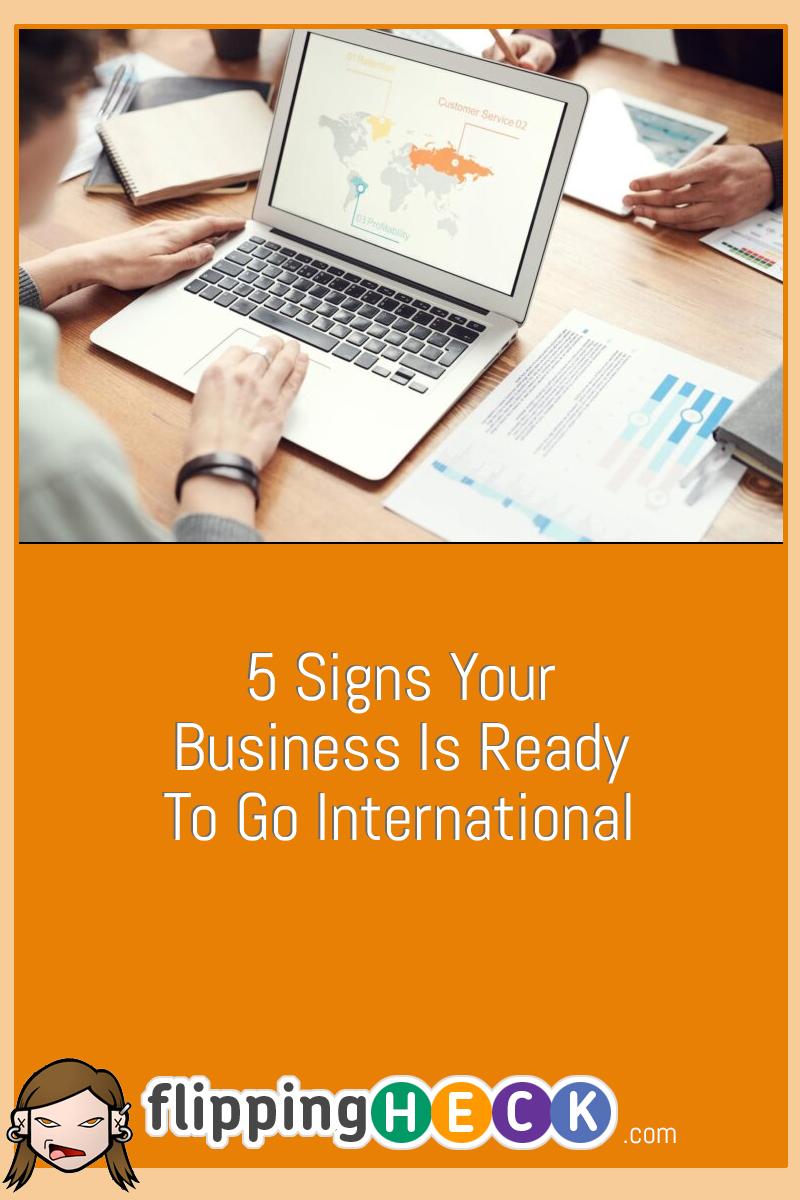 5 Signs Your Business is Ready to Go International