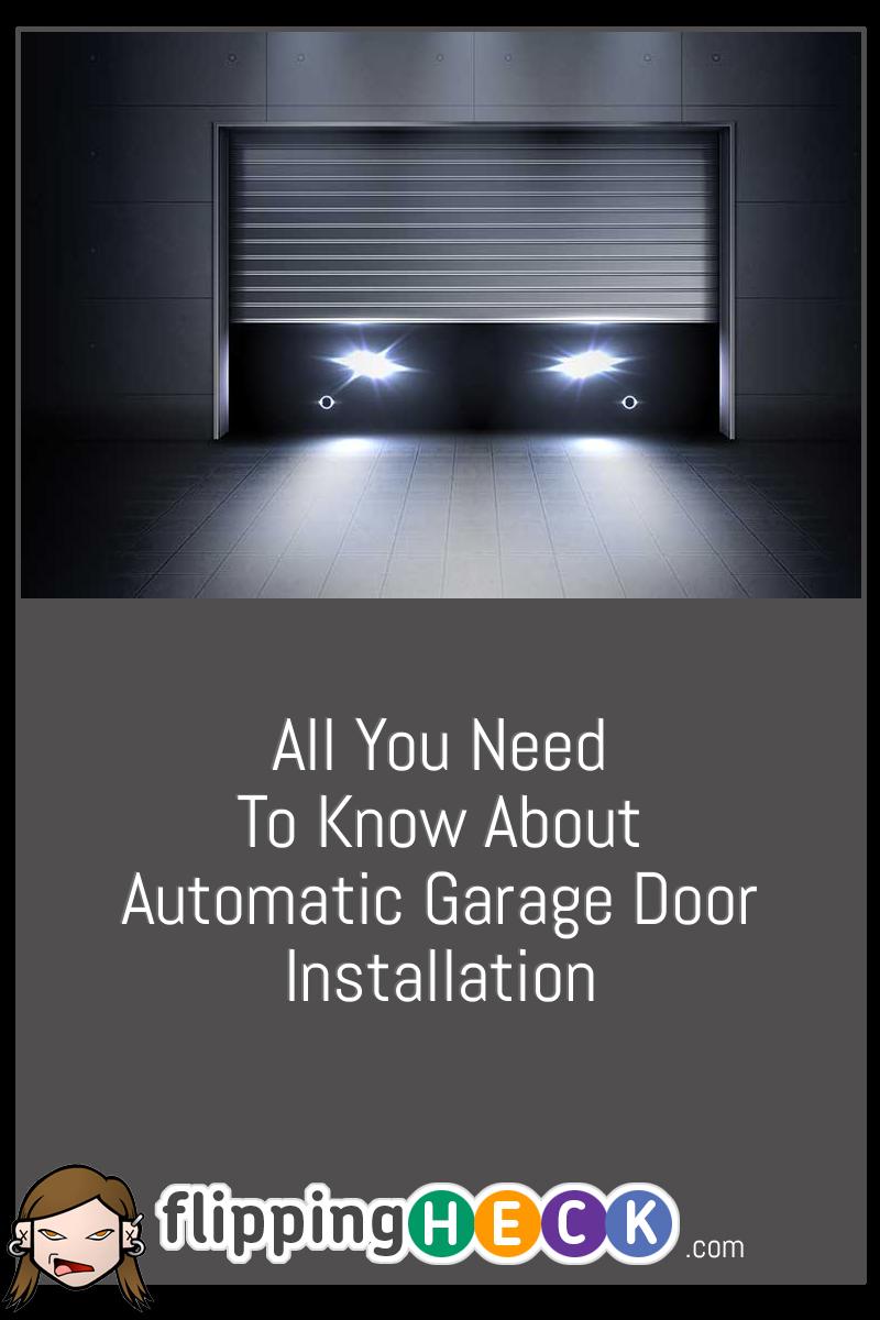 All You Need To Know About Automatic Garage Door Installation