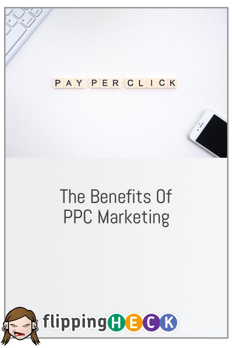 The Benefits Of PPC Marketing