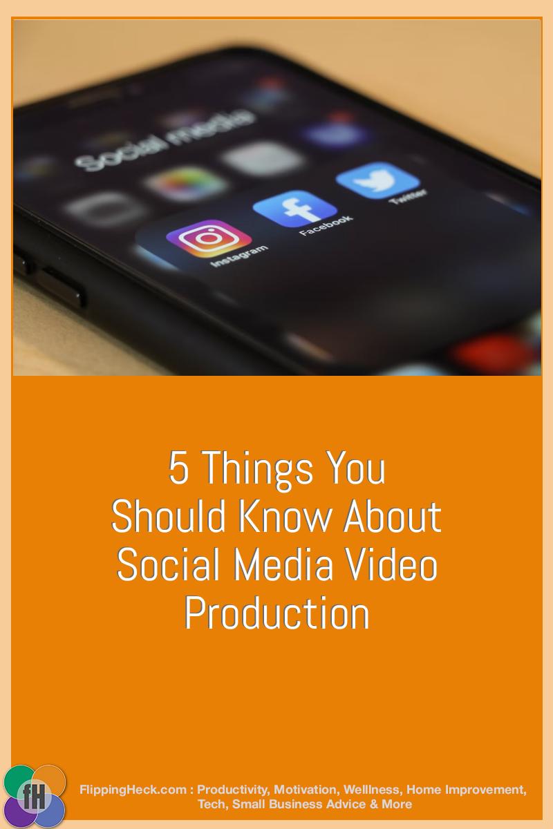 5 Things You Should Know About Social Media Video Production