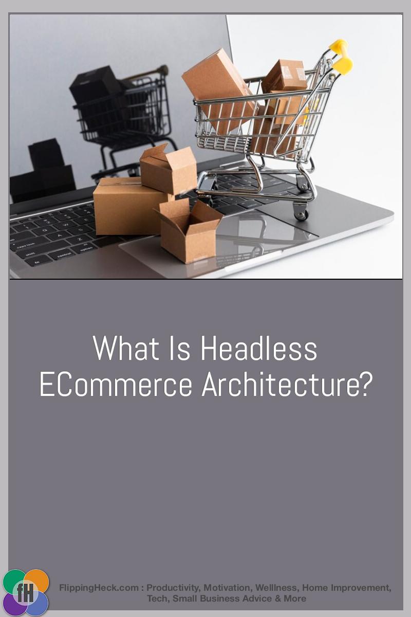 What Is Headless eCommerce Architecture?